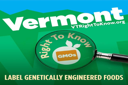Vermonts Right To Know and Label Genetically Modified Foods