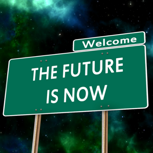 'Welcome. The Future is Now' road sign