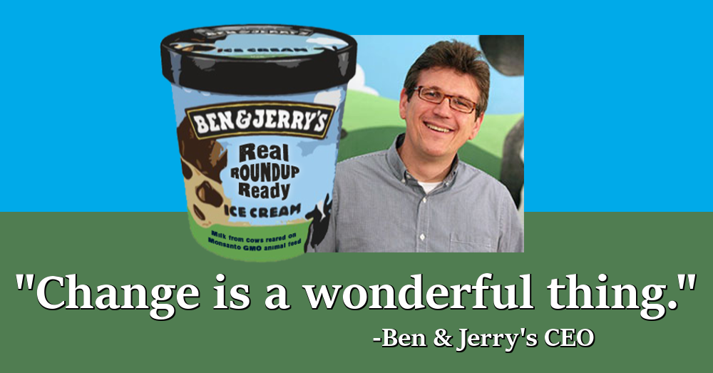Ben and Jerry's CEO and Roundup Ready ice cream pint