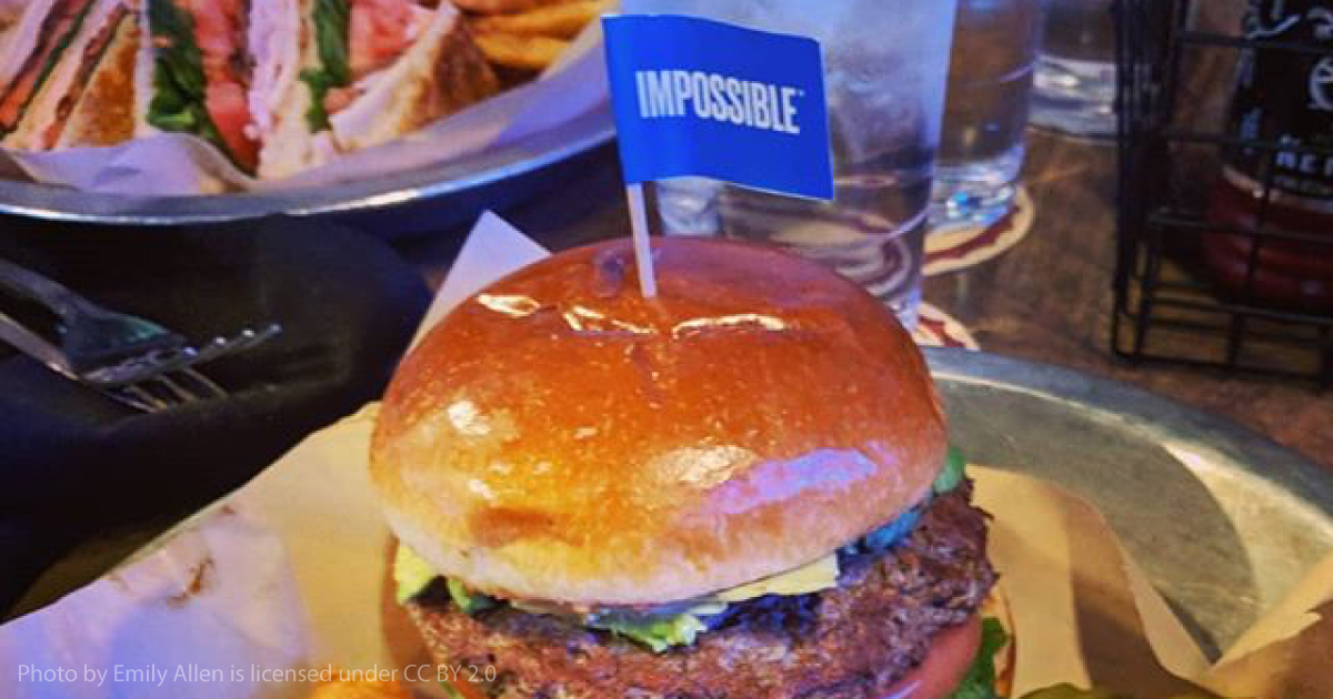 Impossible Burger.