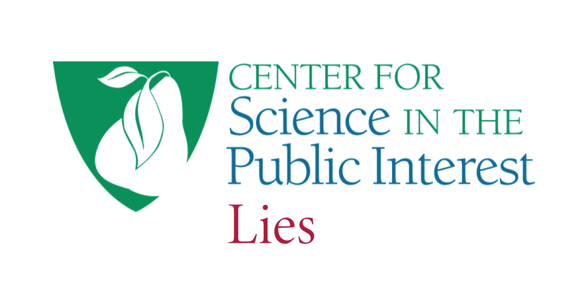 "The Center for Science in the Public Interest Lies"