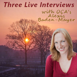 Three Live Interviews with OCAs Alexis BadenMayer